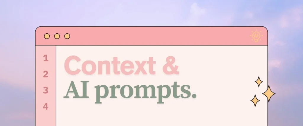context AI prompts